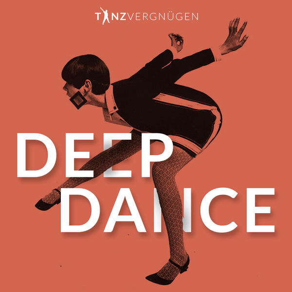 DEEP DANCE | Tanzvergnügen Vol. 110