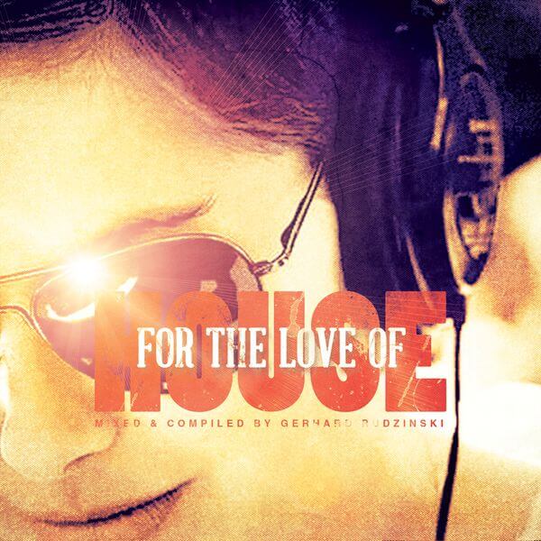 For The Love Of House | Tanzvergnügen Vol. 70